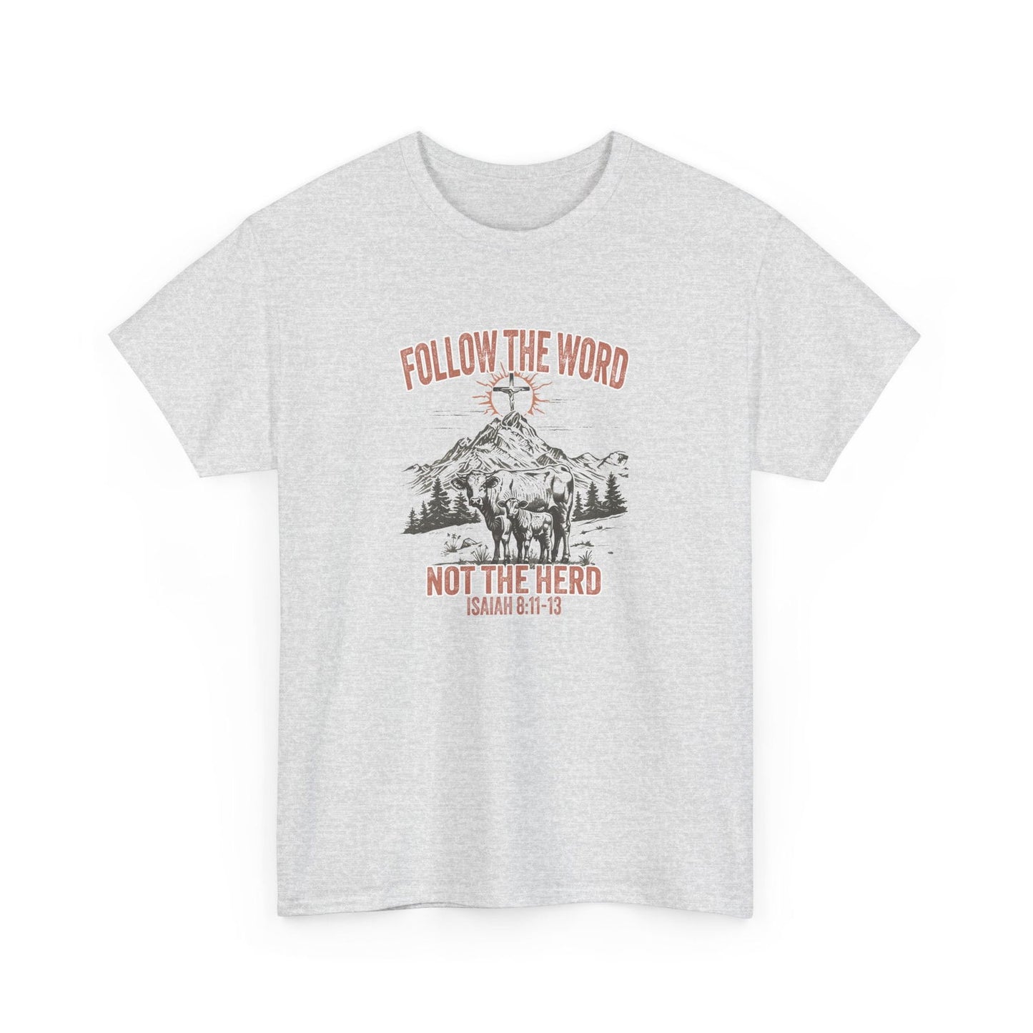 Follow The Word Not The Herd Unisex Heavy Cotton Tee - "Follow the Word, Not the Herd" Isaiah 81:13 - River Front Creations Store