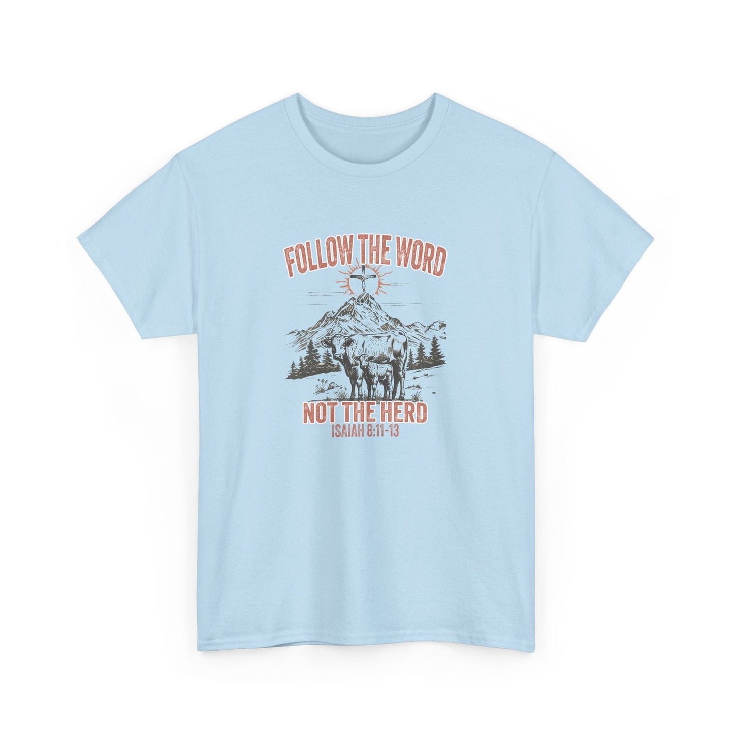 Follow The Word Not The Herd Unisex Heavy Cotton Tee - "Follow the Word, Not the Herd" Isaiah 81:13 - River Front Creations Store