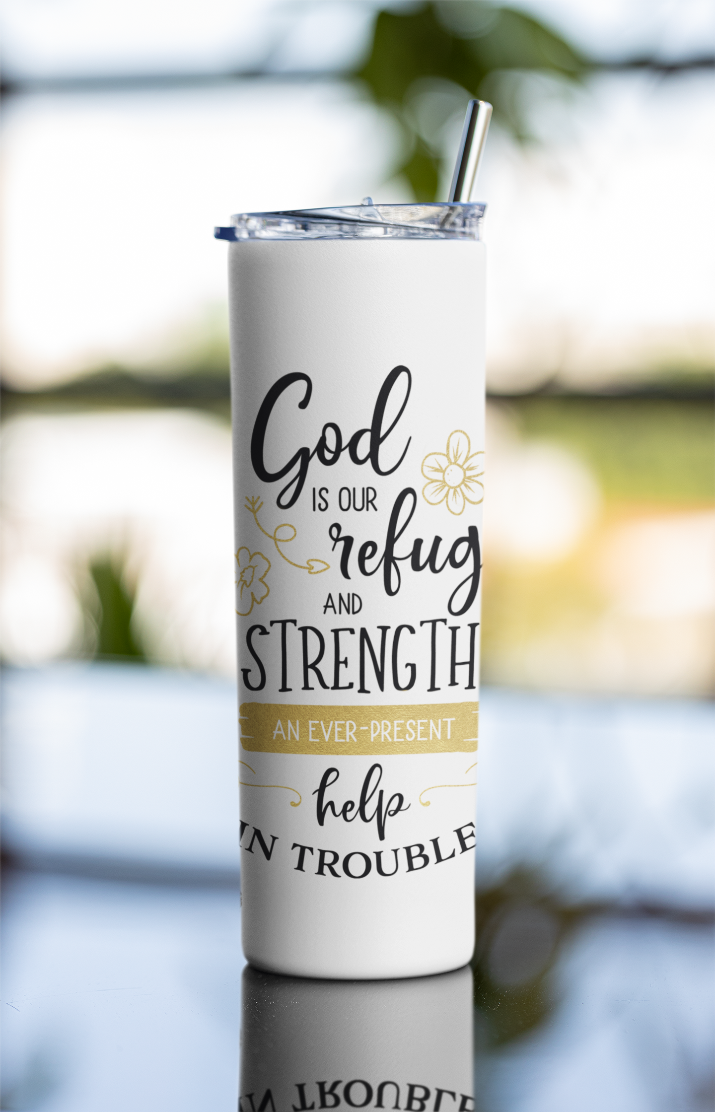 God is our refuge and strength, Psalm 46:1, Sublimation, Bible Verse Skinny Tumbler, Christian Theme