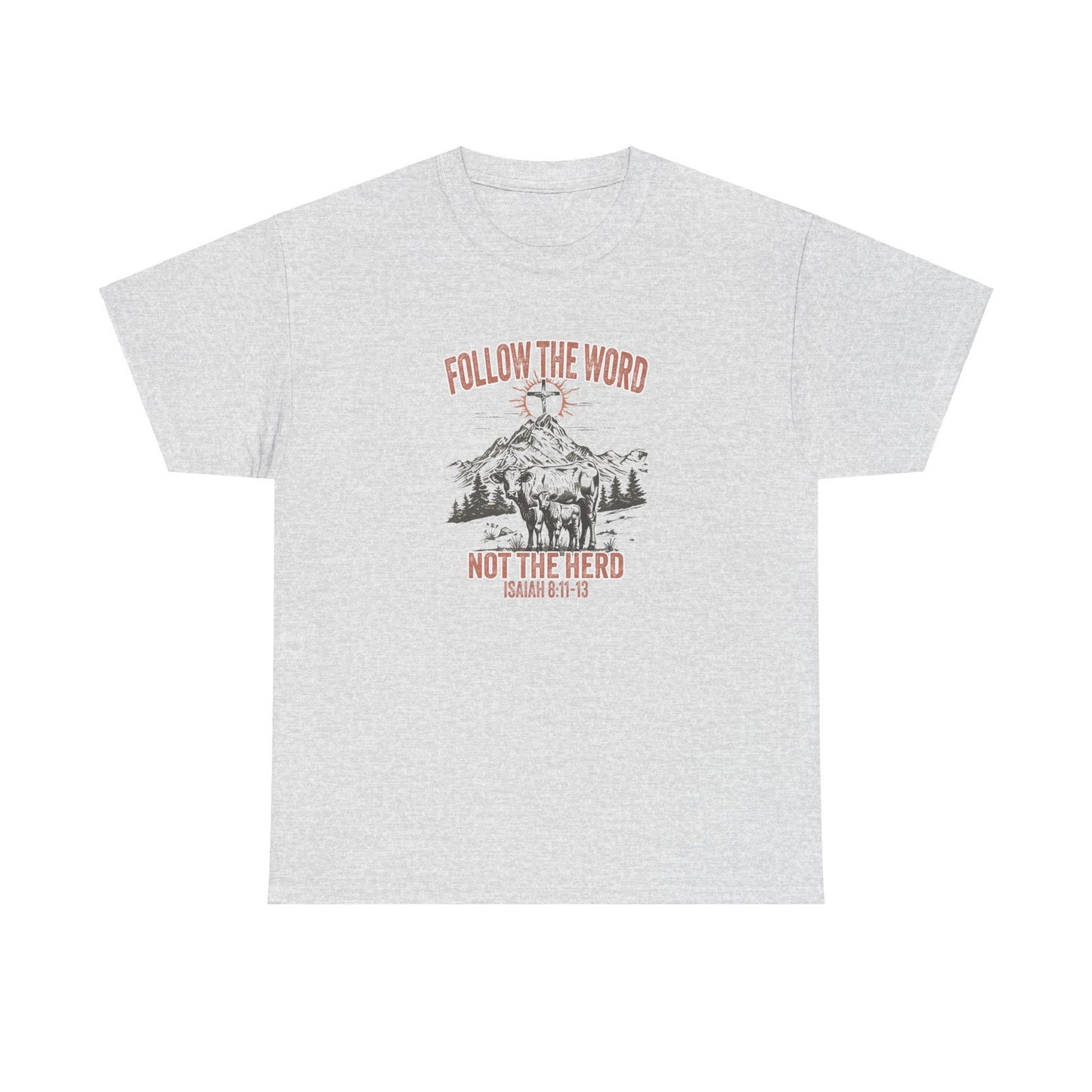 Follow The Word Not The Herd Unisex Heavy Cotton Tee - "Follow the Word, Not the Herd" Isaiah 81:13 - River Front Creations Store