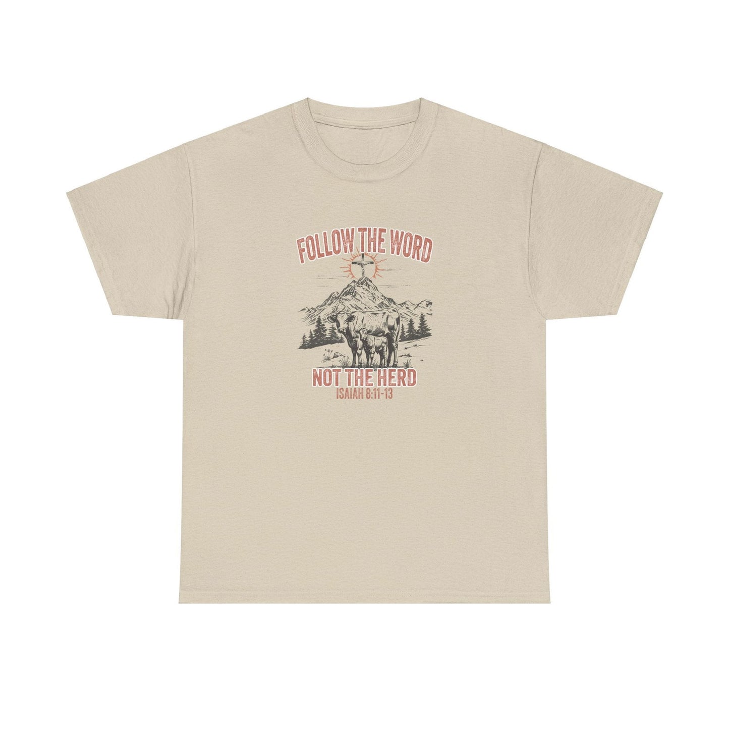 Follow The Word Not The Herd Unisex Heavy Cotton Tee - "Follow the Word, Not the Herd" Isaiah 81:13 - River Front Creations Store
