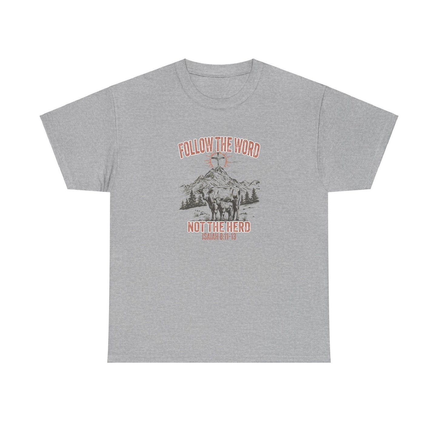 Follow The Word Not The Herd Unisex Heavy Cotton Tee - "Follow the Word, Not the Herd" Isaiah 81:13 - River Front Creations Store