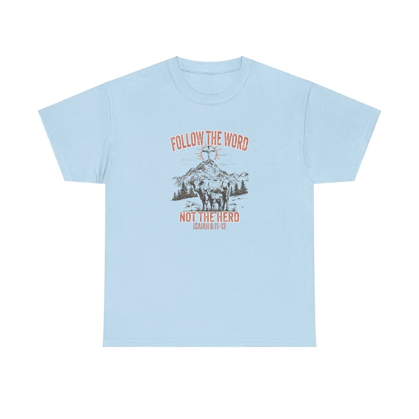 Follow The Word Not The Herd Unisex Heavy Cotton Tee - "Follow the Word, Not the Herd" Isaiah 81:13 - River Front Creations Store