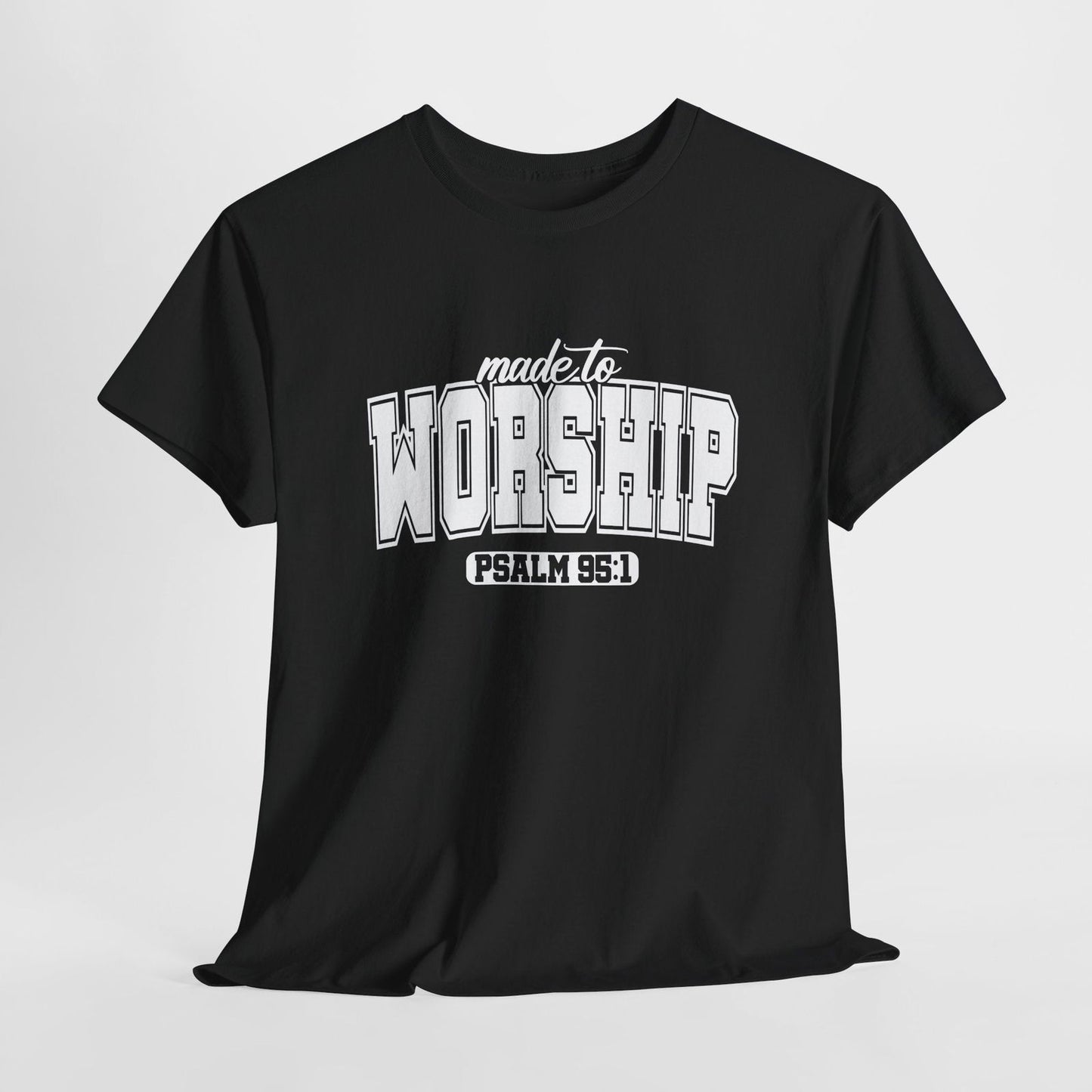 Made to Worship Unisex Heavy Cotton Tee - Psalm 95:1 Inspirational Shirt - River Front Creations Store