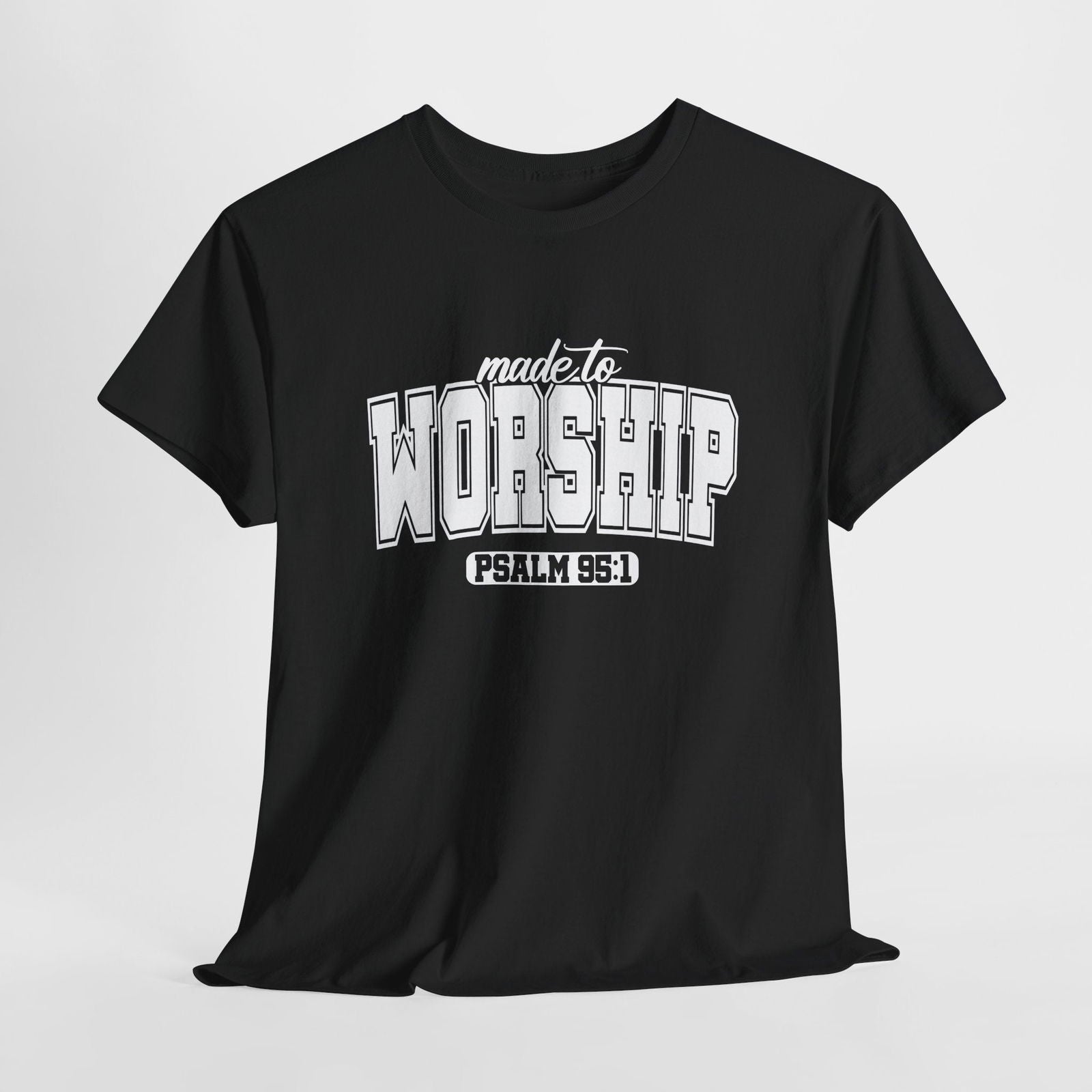 Made to Worship Unisex Heavy Cotton Tee - Psalm 95:1 Inspirational Shirt - River Front Creations Store