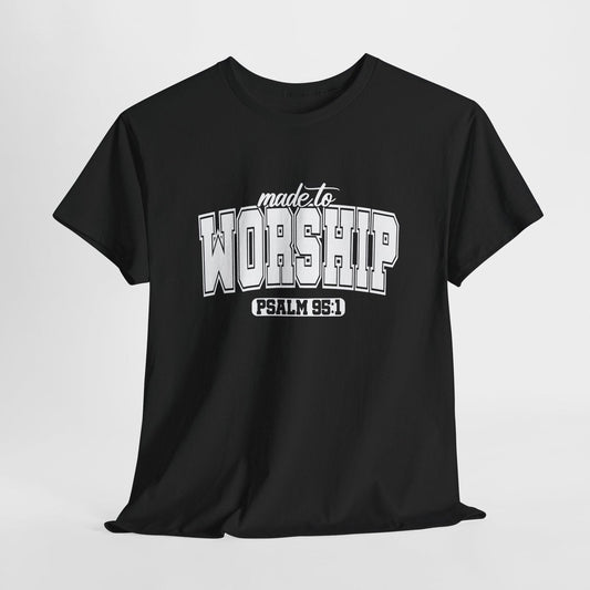 Made to Worship Unisex Heavy Cotton Tee - Psalm 95:1 Inspirational Shirt - River Front Creations Store