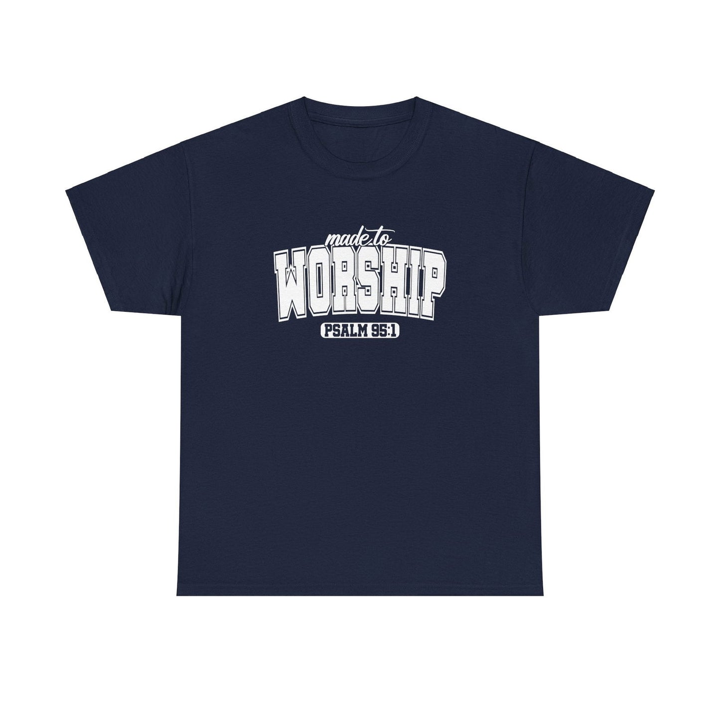 Made to Worship Unisex Heavy Cotton Tee - Psalm 95:1 Inspirational Shirt - River Front Creations Store