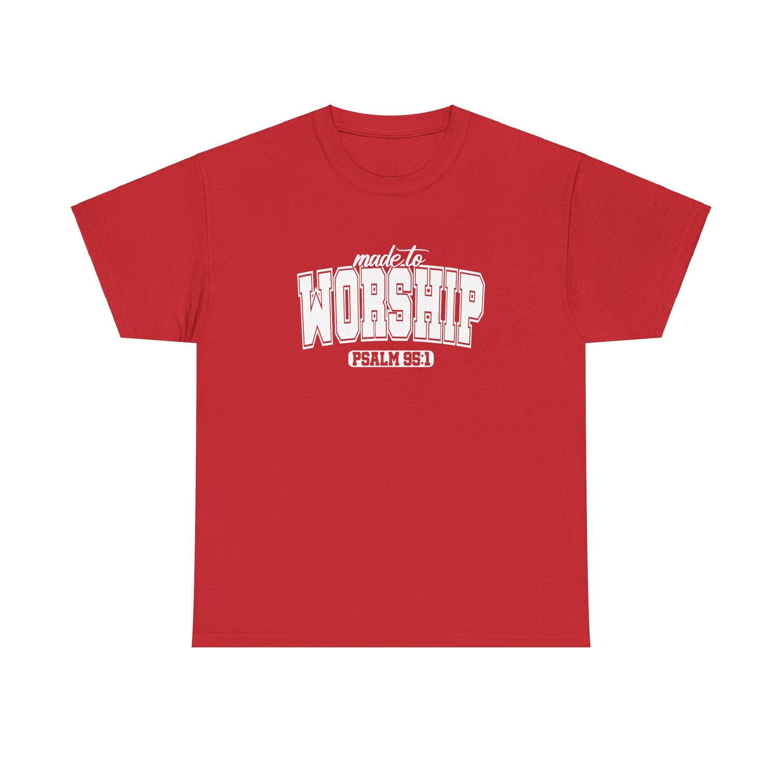 Made to Worship Unisex Heavy Cotton Tee - Psalm 95:1 Inspirational Shirt - River Front Creations Store