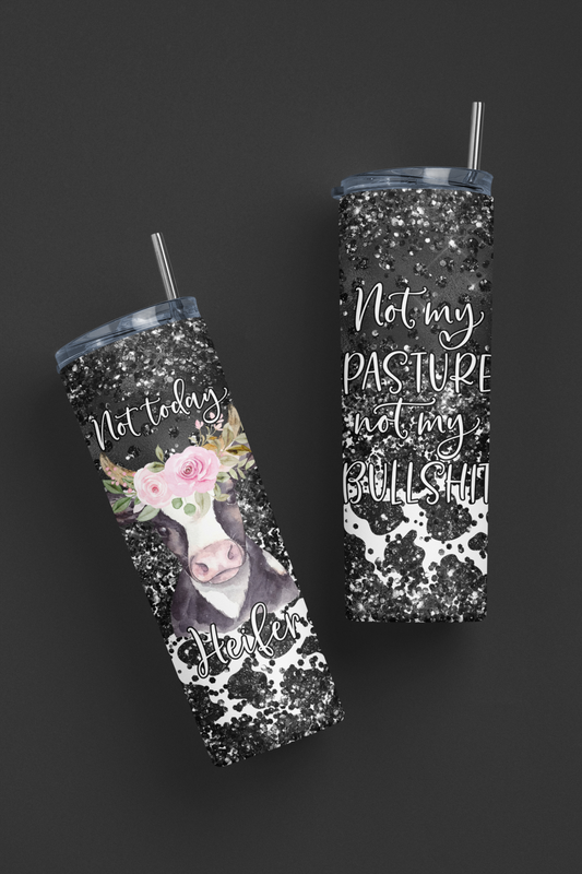 Not Today Heifer Tumbler - River Front Creations Store