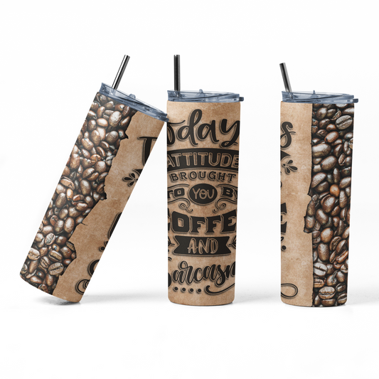 Today's Attitude Brought To You By Coffee and Sarcasm Skinny Tumbler - River Front Creations Store